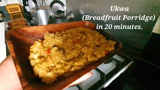 Ukwa (Breadfruit Porridge) in 20 minutes. Quick and easy recipe.