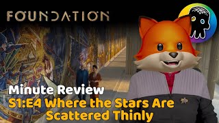 Foundation S2:E4 - Where the Stars Are Scattered Thinly - Minute Review