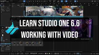 Learn Studio One 6.6  |  Working With Video  |  In-Depth