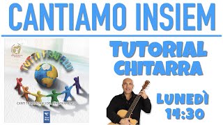 TUTORIAL di "CANTIAMO INSIEM" tratto dall'album musicale "TUTTI FRATELLI"