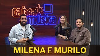 MILENA E MURILO: "O Caixa de Música fez parte da nossa infância”