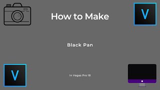 How To Make Black Pan l Vegas Pro 18