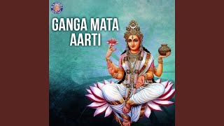 Ganga Mata Aarti - Om Jai Gange Mata