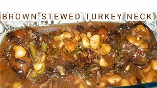 HOW TO COOK JAMAICAN BROWN STEWED TURKEY NECK|SHANTANA COOKING VLOGS