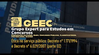 Ética no serviço público: Decreto nº 1.171/1994 e Decreto nº 6.029/2007 (parte 02)