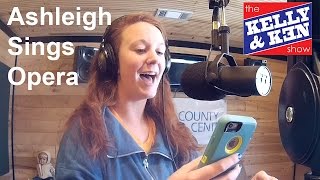 Ashleigh Burton Sings Opera on the Kelly & Ken Show • Awkward Ashleigh