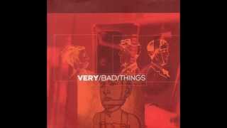 Very Bad Things - E.P. ( Full Album )