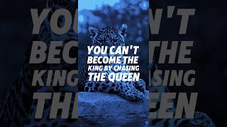 You can't become the King by chasing the Queen. #hustlequotes #motivation #inspirationalquotes