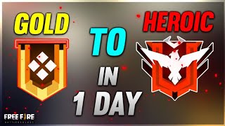 Gold To Heroic in 1 Day- New Tips And Tricks Garena Free Fire