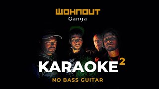 Wohnout KARAOKE - Ganga (bez basové kytary)