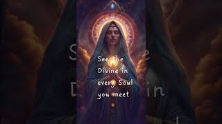 See the Divine in Every Soul You Meet