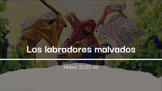 Los labradores malvados Mateo 21:33-46