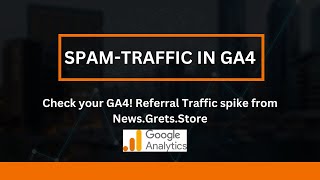 Check your GA4! Referral Traffic spike from News.Grets.Store #ga4spike  #ga4spamtraffic