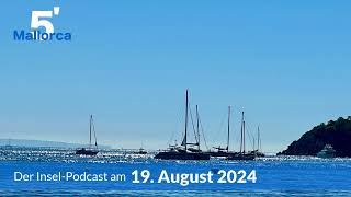 Nachrichten am 19. August 2024 | 5 Minuten Mallorca – der Insel-Podcast 1023