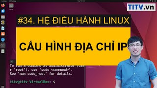 LPI - Tự học Linux Bài 34 - Cấu hình địa chỉ IP trong Linux