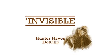 Invisible Hunter Hayes | Video Lyric