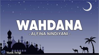 Alfina Nindiyani - Wahdana (Lirik Sholawat)