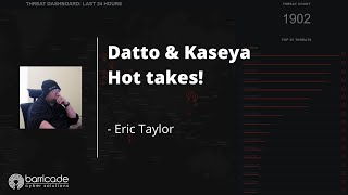 Datto & Kaseya  Hot takes!