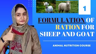 Feed formulation for sheep and goat | Animal Nutrition Course | Part 1