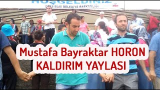 Mustafa Bayraktar Horon 2 Kaldırım Yaylası Dernek Trabzon Çarşıbaşı