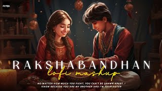 Rakshabandhan Special - Lofi Mashup | Rakshabandhan 2024 Mashup Song | Brother & Sister Special Song