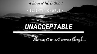 UNACCEPTABLE | Short story | Our first small team work | Scientia chorus |