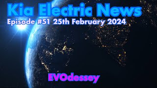 Kia Electric News #51 25th February 2024 ** see updated note **👇