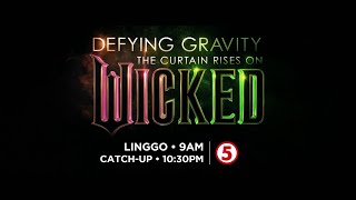 TV5 - Defying Gravity: The Curtain Rises on Wicked Promo (November 17, 2024)