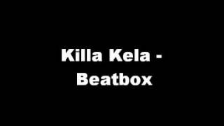 Killa Kela - Beatbox