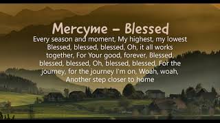 MercyMe - Blessed (Lyrics) - YouTube