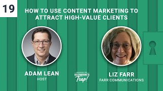 How to Use Content Marketing to Attract High-Value Clients | Featuring Liz Farr | Episode #19