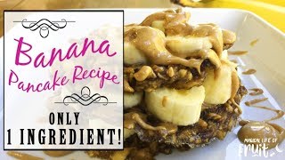 ONE Ingredient Pancake Recipe