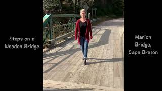 Steps on a Wooden Bridge with Sabra MacGillivray - Marion Bridge, Cape Breton