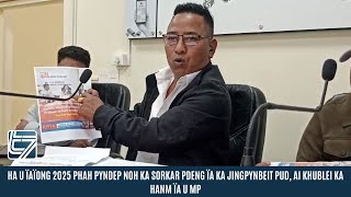 HA U ÏAÏONG 2025 PHAH PYNDEP NOH KA SORKAR PDENG ÏA KA JINGPYNBEIT PUD, AI KHUBLEI KA HANM ÏA U MP