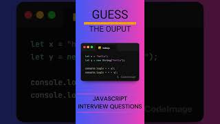 JAVASCRIPT INTERVIEW QUESTIONS. GUESS THE OUTPUT #coding #javascript #interview #question