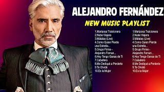 Alejandro Fernández Grandes Éxitos Album Ever ~ The Best Playlist Of All Time