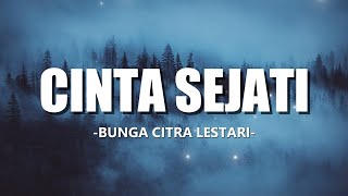 Bunga Citra Lestari -  Cinta Sejati I Lirik Lagu