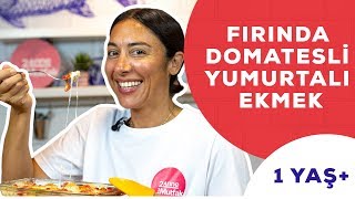 Yumurtalı Ekmek - Yaz Kahvaltısı #6 (1 Yaş+)