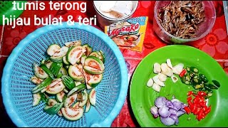 CARA MENUMIS TERONG HIJAU BULAT & TERI #ekafitriani #tumisterong#tumisteri #tumisteriterong#tumisan