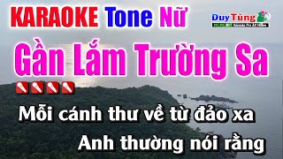 Gần Lắm Trường Sa || Karaoke  - Tone Nữ || Nhạc Sống Duy Tùng