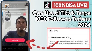 Cara Live di Tiktok Tanpa 1000 Followers Terbaru 2024