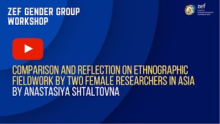 Comparison and Reflection on Ethnographic Fieldwork by two female researchers in Asia