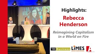 Highlights: Rebecca Henderson - Reimagining Capitalism in a World on Fire