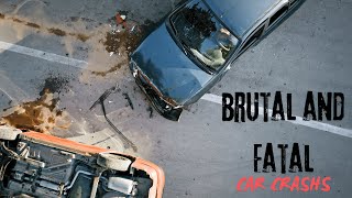 Brutal and 'Fatal' Car Crashes #12