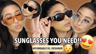 SUNGLASSES HAUL! *MUST HAVES* | AFFORDABLE VS. DESIGNER (AMAZON, PLT, FASHIONNOVA)