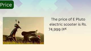 the price,range,features and specs of  E PLUTO Electric scooter || Auto EV World