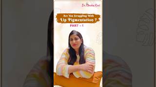 Flawless Lips: Say Goodbye to Lip Pigmentation with Dr. Sneha Kovi | #LipCare Tips