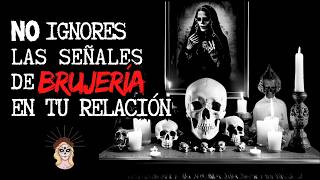 👉NO IGNORES la BRUJERÍA en tu RELACIÓN⎮Viviendo con el miedo - Relatos de Brujería