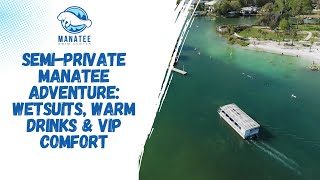 Semi-Private Manatee Adventure: Wetsuits, Warm Drinks & VIP Comfort | Manatee Swim Center