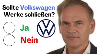 Volkswagen in der Krise: Sollte VW Werke schließen?